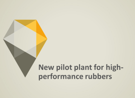 On a grey background there is written: New pilot plant for high-performance rubbers